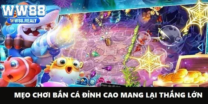 Lựa chọn mục tiêu để chiến đấu là mẹo chơi hiệu quả nhất trong game bắn cá