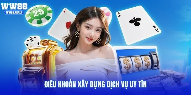 Điều khoản xây dựng dịch vụ uy tín