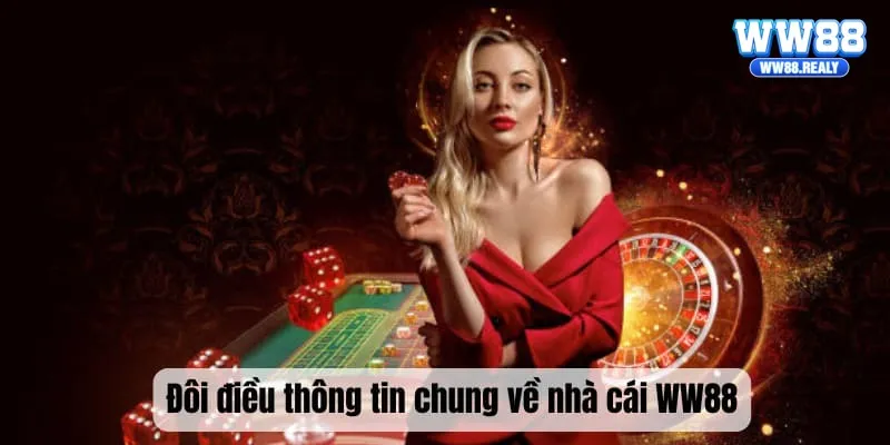 Giới thiệu chung thông tin về nhà cái WW88
