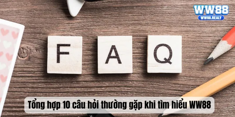 Tuyển tập các câu hỏi thường gặp W88
